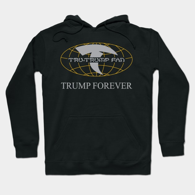 Tru-Trump Fan - Trump Forever (Grey & Yellow on Black) Hoodie by Rego's Graphic Design